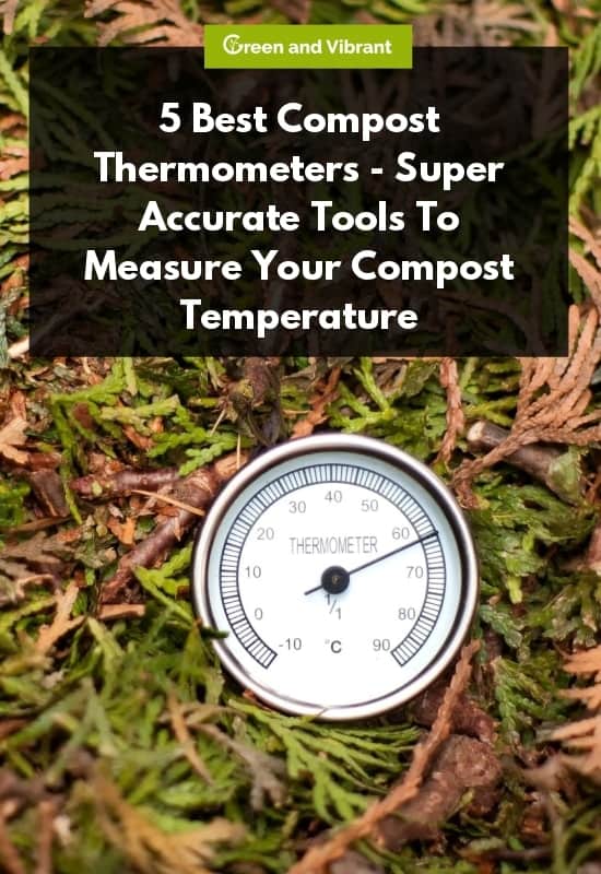 5 Best Compost Thermometers - Super Accurate Tools To Measure Your Compost Temperature