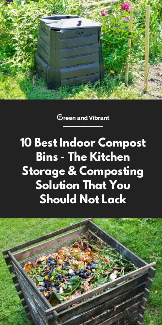 10 Best Indoor Compost Bins - The Kitchen Storage & Composting Solution That You Should Not Lack